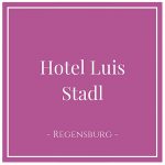 Hotel Luis Stadl, Regensburg, Germany