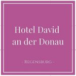 Hotel David an der Donau, Regensburg, Germany