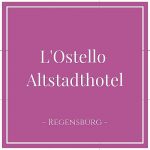 L'Ostello Altstadthotel, Regensburg, Germany