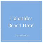 Colonides Beach Hotel, Vounaria, Peloponnese, Greece on Charming Family Escapes