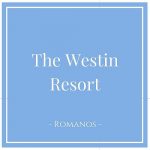 The Westin Resort, Romanos, Peloponnese, Greece