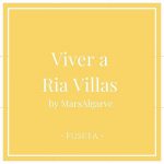 Viver a Ria Villas by MarsAlgarve, Fuzeta, Algarve, Portugal on Charming Family Escapes