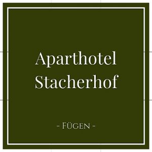 Aparthotel Stacherhof, Fügen, Zillertal, Österreich auf Charming Family Escapes