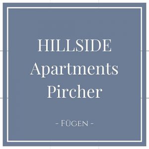 HILLSIDE Apartments Pircher, Fügen, Zillertal auf Charming Family Escapes