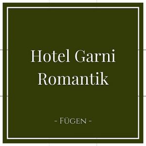 Hotel Garni Romantik, Fügen, Zillertal, Österreich auf Charming Family Escapes