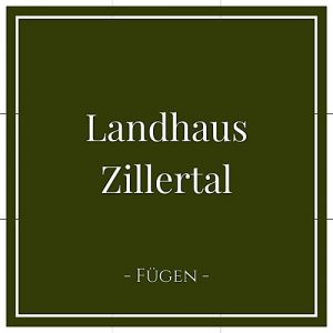 Landhaus Zillertal, Fügen, Zillertal, Österreich auf Charming Family Escapes