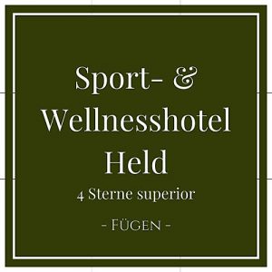 Sport- und Wellnesshotel Held, Fügen, Zillertal, Österreich auf Charming Family Escapes