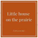 Little house on the prairie, Eppeldorf, Luxembourg, on Charming Family Escapes