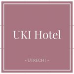 UKI Hotel, Utrecht, Netherlands, on Charming Family Escapes