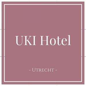 UKI Hotel, Utrecht, Holland, auf Charming Family Escapes