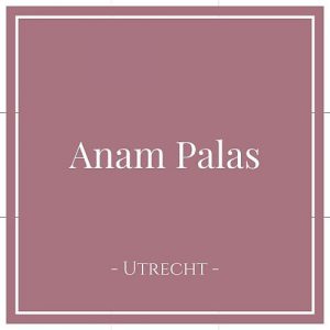 Anam Palas, Utrecht, Niederlande