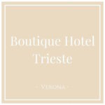 Boutique Hotel Trieste, Verona, on Charming Family Escapes