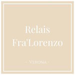 Relais Fra'Lorenzo, Verona, on Charming Family Escapes
