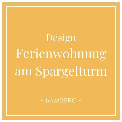 Design Ferienwohnung am Spargelturm, Bamberg