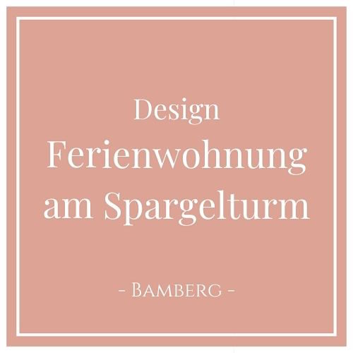 Design Ferienwohnung am Spargelturm - Bamberg
