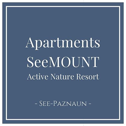 Apartments SeeMOUNT Active Nature Resort, See Paznaun Tirol Österreich