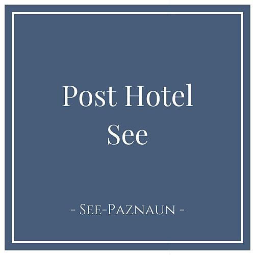 Post Hotel See, See Paznaun Tirol Österreich
