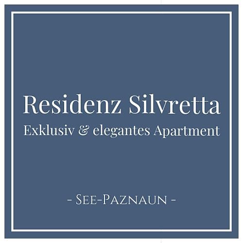 Residenz Silvretta Exklusiv & elegantes Apartment, See Paznaun Tirol Österreich