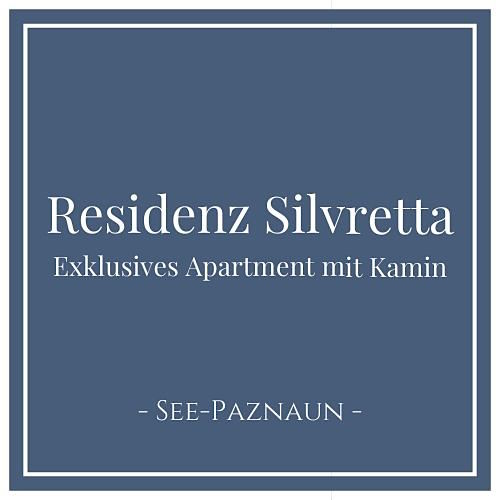 Residenz Silvretta Exklusives Apartment mit Kamin, See Paznaun Tirol Österreich