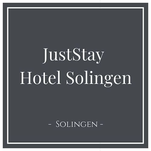JustStay Hotel Solingen auf Charming Family Escapes