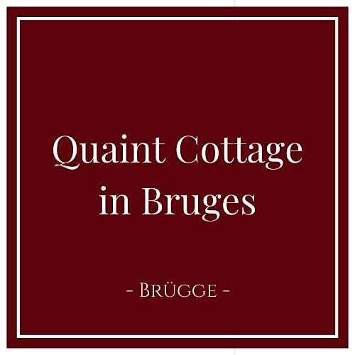 Quaint Cottage in Bruges, Ferienhaus in Brügge, Belgien