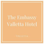 Hotel Icon for The Embassy Valletta Hotel, Malta on Charming Family Escapes