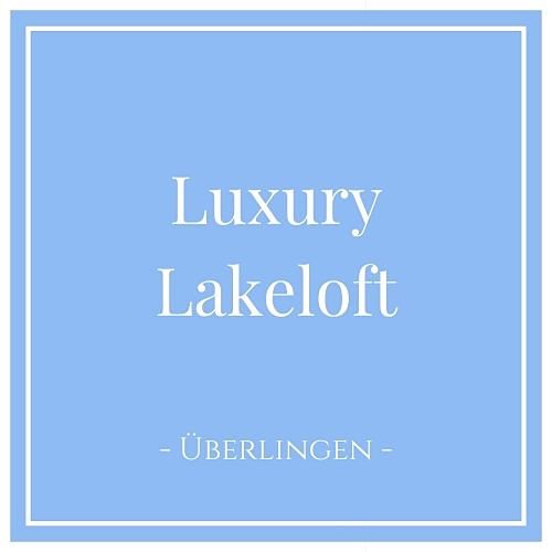 Luxury Lakeloft, Ferienwohnung in Überlingen am Bodensee, Deutschland