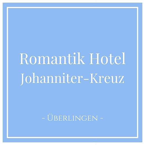 Romantik Hotel Johanniter-Kreuz in Überlingen am Bodensee, Deutschland