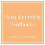 Haus Sonnblick Penthouse, Holiday Apartments in Reith im Alpbachtal, Tyrol - Charming Family Escapes