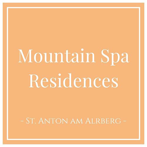 Mountain Spa Residences, Ferienwohnungen in St. Anton am Arlberg, Tirol - Charming Family Escapes