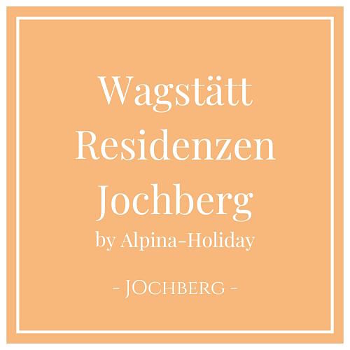 Wagstätt Residenzen Jochberg by Alpina-Holiday, Apartment in Jochberg, Tyrol - Charming Family Escapes