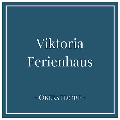 Viktoria Ferienhaus in Oberstdorf im Allgäu, Deutschland
