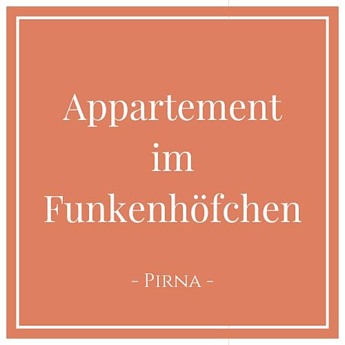 Appartement im Funkenhöfchen, Ferienwohnung in Pirna in der Sächsischen Schweiz, Deutschland - 1