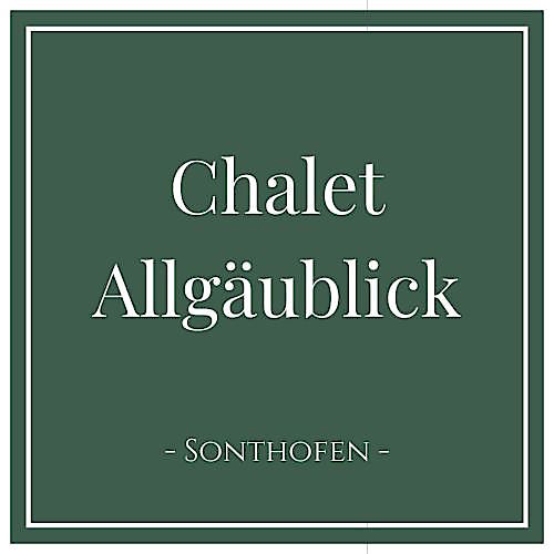 Chalet Allgäublick in Sonthofen im Allgäu, Deutschland