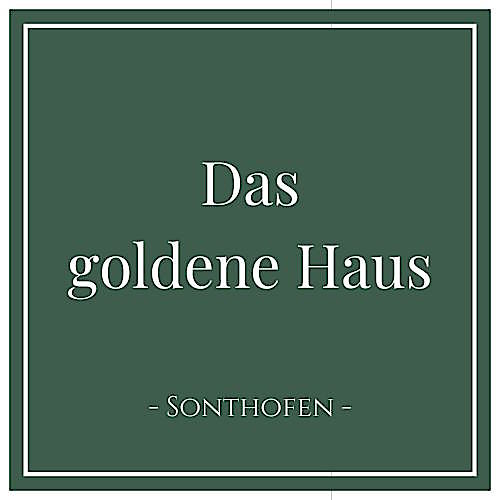 Das goldene Haus in Sonthofen im Allgäu, Deutschland