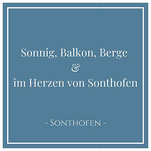 Sonnig, Balkon, Berge und im Herzen von Sonthofen, Ferienwohnung in Sonthofen im Allgäu, Deutschland