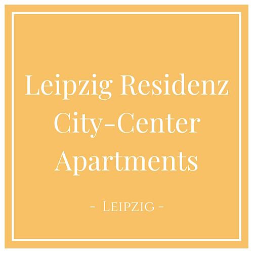 Leipzig Residenz City-Center Apartments, Leipzig, Deutschland auf Charming Family Escapes