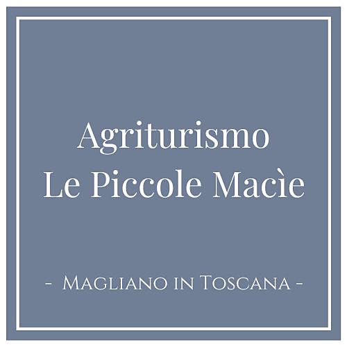 Agriturismo Le Piccole Macìe, Magliano in Toscana, Italien