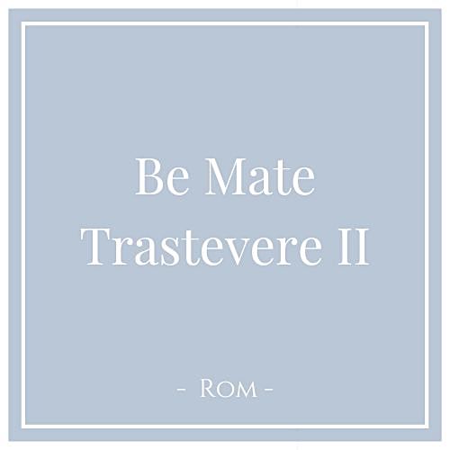 Be Mate Trastevere II, Rom, Italien