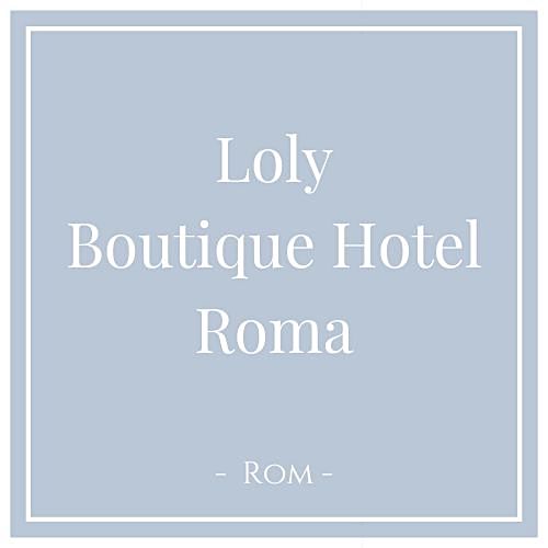 Loly Boutique Hotel Roma, Rom, Italien
